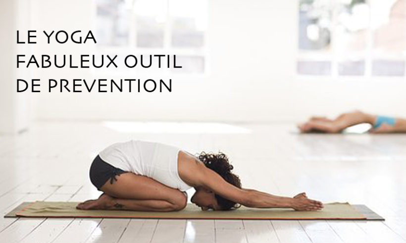 Le yoga, fabuleux outil de prévention santé