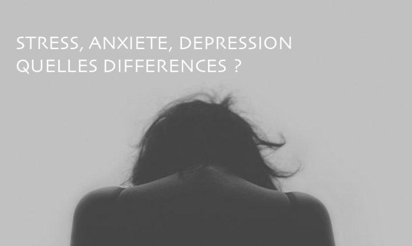 Stress, anxiété, dépression : quelles différences ?