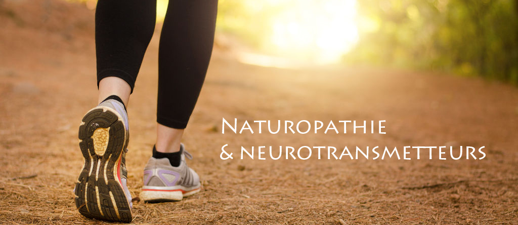 Naturopathie et neurotransmetteurs